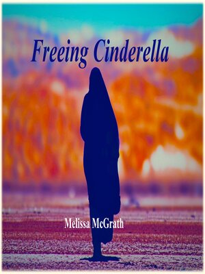 cover image of Freeing Cinderella